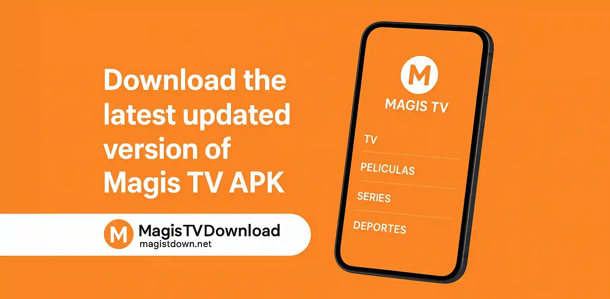 Download the latest updated version of Magis TV APK