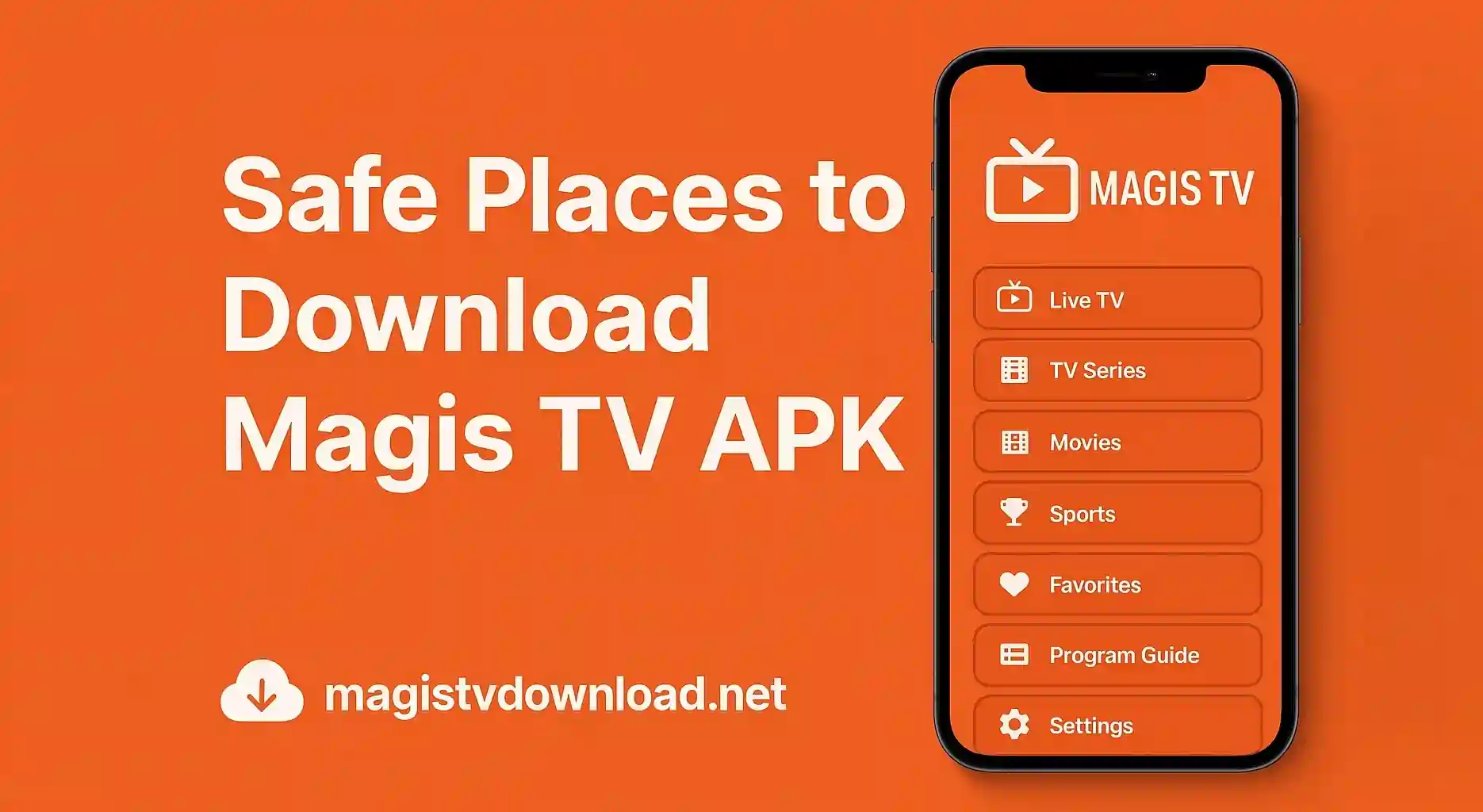 Safe Places to Download Magis TV APK